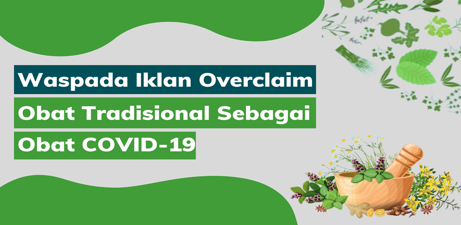 Waspada Iklan Overclaim Obat Tradisional Sebagai Obat COVID-19